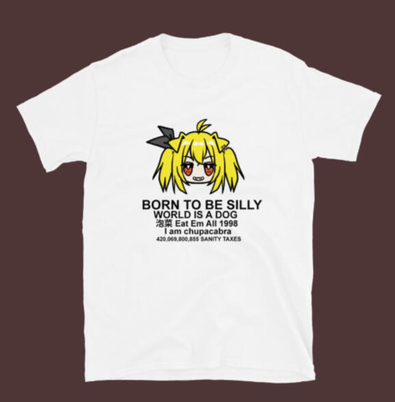 BORN TO BE SILLY TShirt
